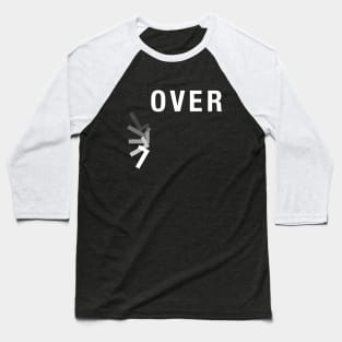 Lover is Over Baseball T-Shirt